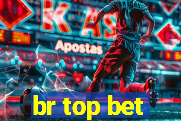 br top bet